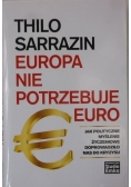 Europa nie potrzebuje euro