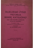 Dlaczego żydzi przyjmują wiarę katolicką? 1934 r.