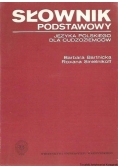 Słownik podstawowy języka polskiego  dla cudzoziemców