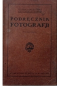 Podręcznik Fotografji ,1928 r.