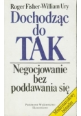 Dochodząc do tak. Negocjowanie bez poddawania się