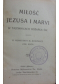 Miłość Jezusa i Maryi w tajemnicach różańca Św. , 1912 r.