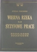 Wierna rzeka. Syzyfowe prace