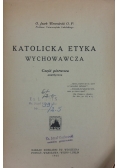 Katolicka etyka wychowawcza, 1925r.