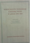 Wybór tekstów źródłowych z historii polski w latach 1795-1864