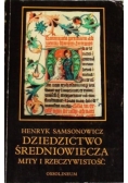 Dziedzictwo średniowiecza. Mity i rzeczywistość