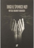 Tango łez śpiewajcie muzy