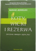 Koty wicki i rezerwa