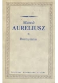 Marek Aureliusz. Rozmyślania.