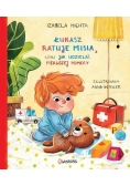 Łukasz ratuje misia, czyli jak udzielać pierwszej pomocy