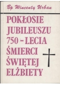 Pokłosie Jubileuszu 750 lecia śmierci świętej Elżbiety