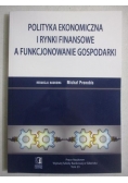 Polityka ekonomiczna i rynki finansowe a funkcjonowanie gospodarki