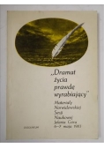"Dramat życia prawdę wybierający"