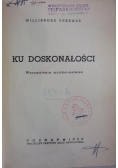 Ku doskonałości, 1939r.