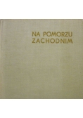 Na Pomorzu Zachodnim