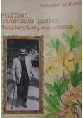 Profesor Władysław Szafer. Anegdodty, fakty, wspomnienia