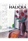 Alicja Halicka. Mistrzowie cole de Paris