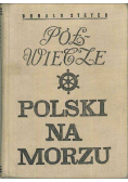Półwiecze Polski na morzu