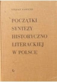 Początki syntezy historyczno literackiej w Polsce