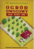 Ogród Owocowy na 300 m