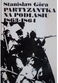 Partyzantka na Podlasiu 1863 1864