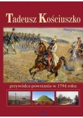 Tadeusz Kościuszko. Przywódca powstania w 1794 r.