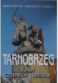 Tarnobrzeg  ślady czterech wieków