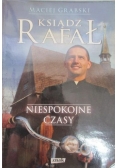 Ksiądz Rafał. Niespokojne czasy