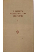 Z dziejów polskiej kultury muzycznej, T. I