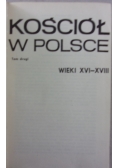 Kościół w Polsce, wiek XVI - XVIII, tom II