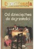 Od dziecięctwa do dojrzałości
