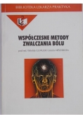 Współczesne metody zwalczania bólu