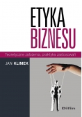 Etyka biznesu Teoretyczne założenia