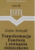 Transformacja Fouriera i równania różniczkowe liniowe tom 44