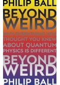 Beyond Weird