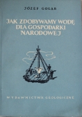 Jak zdobywamy wodę dla gospodarki narodowej