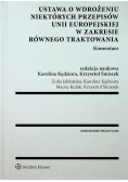Ustawa o wdrożeniu niektórych przepisów Unii Europejskiej w zakresie równego traktowania Komentarz