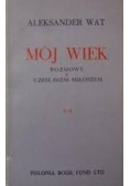 Mój wiek. Rozmowy z Czesławem Miłoszem