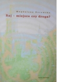 Raj-miejsce czy droga?