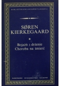Bojaźń i drżenie .Choroba na  śmierć