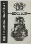 Secesja.Ceramika i biżuteria