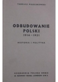 Odbudowanie Polski 1914 - 1921
