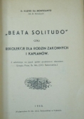 Beata Solitudo czyli Rekolekcje dla rodzin zakonnych i kapłanów,1935r.