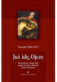 Już idę, Ojcze