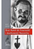 Brat Karol de Foucauld i duchowość Nazaretu