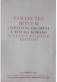 Collectio Rituum. Contines Excerpta E Rituali Romano Ecclesiis Poloniae Adaptato
