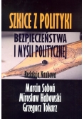 Szkice z polityki bezpieczeństwa i myśli politycznej