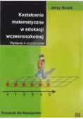 Kształcenie matematyczne w edukacji wczesnoszkolnej
