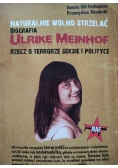 Naturalnie wolno strzelać Biografia Ulrike Meinhof
