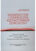 Moderacyjne i synergiczne kształtowanie dorosłości
